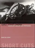 Le cinéma soviétique à ses débuts : innovation, idéologie et propagande - Early Soviet Cinema: Innovation, Ideology and Propaganda