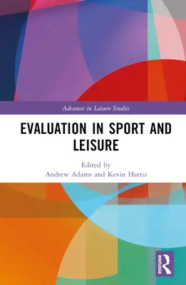 L'évaluation dans le sport et les loisirs - Evaluation in Sport and Leisure