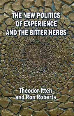 La nouvelle politique de l'expérience et les herbes amères - The New Politics of Experience and the Bitter Herbs