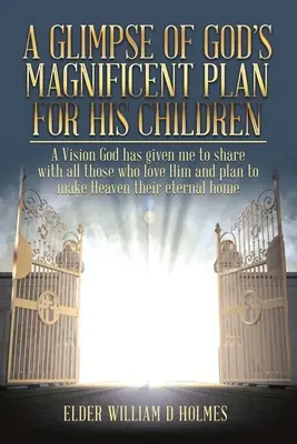 Un aperçu des magnifiques projets de Dieu pour ses enfants - A Glimpse of God's Magnificent Plans For His Children