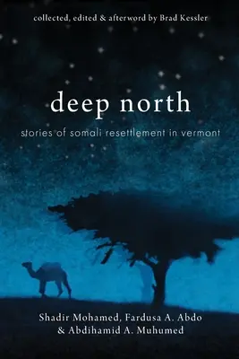 Le Nord profond : Histoires de la réinstallation des Somaliens dans le Vermont - Deep North: Stories of Somali Resettlement in Vermont