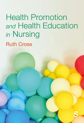Promotion de la santé et éducation à la santé en soins infirmiers - Health Promotion and Health Education in Nursing