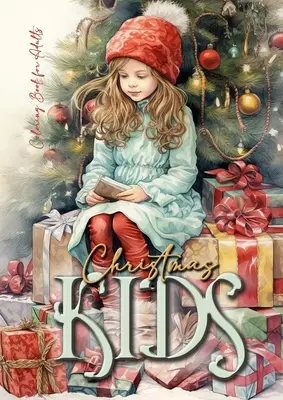 Livre de coloriage de Noël pour les enfants et les adultes : Le livre de coloriage de Noël pour les enfants : Livre de coloriage pour les adultes en niveaux de gris jour de Noël Livre de coloriage pour les adultes en niveaux de gris jour de Noël - Christmas Kids Coloring Book for Adults: Christmas Children Coloring Book for adults grayscale christmas day Coloring Book adults christmas grayscale