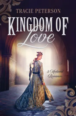 Le royaume de l'amour : 3 romans médiévaux - Kingdom of Love: 3 Medieval Romances