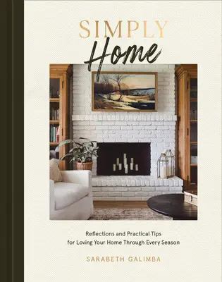 Reimagine Home : Dévotions, recettes et conseils pour aimer sa maison à chaque saison - Reimagine Home: Devotions, Recipes, and Tips for Loving Your Home Through Every Season