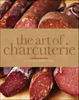 L'art de la charcuterie (The Culinary Institute of America (CIA)) - Art of Charcuterie (The Culinary Institute of America (CIA))