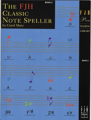 L'orthographe classique Fjh, Livre 2 - The Fjh Classic Note Speller, Book 2