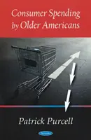 Dépenses de consommation des Américains âgés - Consumer Spending by Older Americans