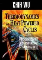 Thermodynamique et cycles alimentés par la chaleur - Une approche d'ingénierie cognitive - Thermodynamics & Heat Powered Cycles - A Cognitive Engineering Approach