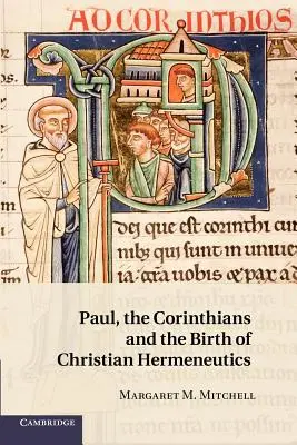 Paul, les Corinthiens et la naissance de l'herméneutique chrétienne - Paul, the Corinthians and the Birth of Christian Hermeneutics