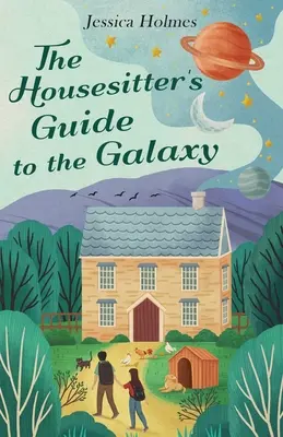 Le guide de la galaxie de la gardienne d'immeuble - The Housesitter's Guide to the Galaxy