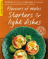 Saveurs du Pays de Galles : Entrées et plats légers - Flavours of Wales: Starters & Light Dishes