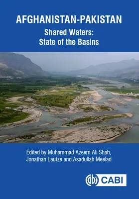 Les eaux partagées entre l'Afghanistan et le Pakistan : État des bassins - Afghanistan-Pakistan Shared Waters: State of the Basins