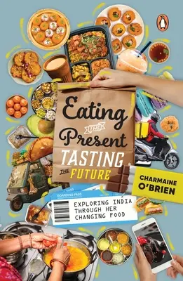 Manger le présent, goûter l'avenir : Explorer l'Inde à travers l'évolution de son alimentation - Eating the Present, Tasting the Future: Exploring India Through Her Changing Food