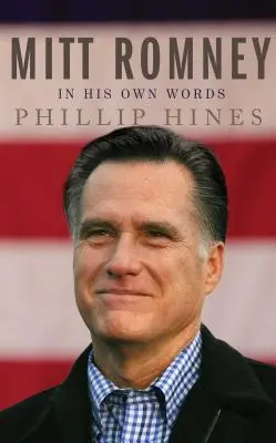 Mitt Romney dans ses propres mots - Mitt Romney in His Own Words