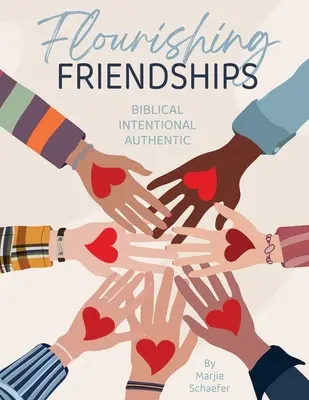 Des amitiés florissantes : Bibliques, intentionnelles, authentiques - Flourishing Friendships: Biblical, Intentional, Authentic