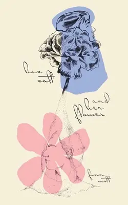 Son sel et sa fleur - His Salt and Her Flower
