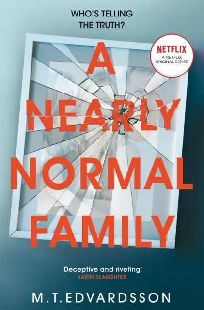 Nearly Normal Family - Un thriller captivant et captivant avec un rebondissement choquant qui sera bientôt une série télévisée majeure de Netflix. - Nearly Normal Family - A Gripping, Page-turning Thriller with a Shocking Twist soon to be a major Netflix TV series