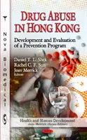 Abus de drogues à Hong Kong - Développement et évaluation d'un programme de prévention - Drug Abuse in Hong Kong - Development & Evaluation of a Prevention Program