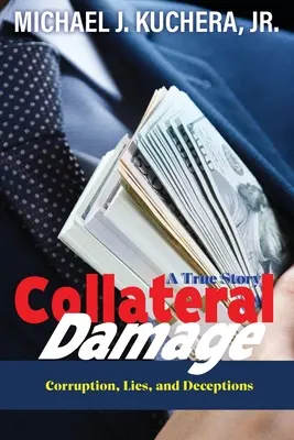 Dommages collatéraux : Vérité, mensonges et tromperies - Collateral Damage: Truth, Lies, and Deceptions