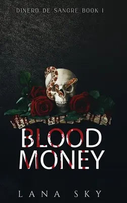 L'argent du sang : Un roman d'amour sombre pour le cartel - Blood Money: A Dark Cartel Romance