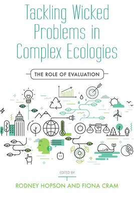 S'attaquer aux problèmes graves dans les écosystèmes complexes : Le rôle de l'évaluation - Tackling Wicked Problems in Complex Ecologies: The Role of Evaluation