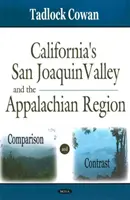 La vallée californienne de San Joaquin et la région des Appalaches - Comparaison et contraste - California's San Joaquin Valley & the Appalachian Region - Comparison & Contrast