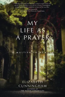 Ma vie comme une prière : Un mémoire multiconfessionnel - My Life as a Prayer: A Multifaith Memoir