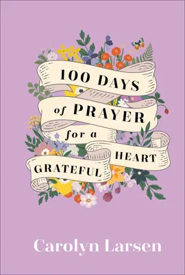 100 jours de prière pour un cœur reconnaissant - 100 Days of Prayer for a Grateful Heart