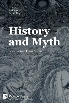 Histoire et mythe : dimensions postcoloniales - History and Myth: Postcolonial Dimensions