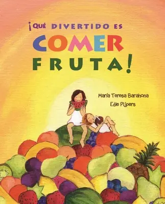 Qu Divertido Es Comer Fruta ! (Fun & Fruit) - Qu Divertido Es Comer Fruta! (Fun & Fruit)