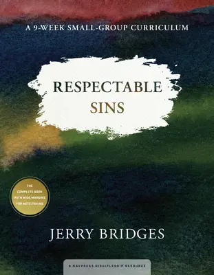 Les péchés respectables : Un programme de 9 semaines pour petits groupes - Respectable Sins: A 9-Week Small-Group Curriculum