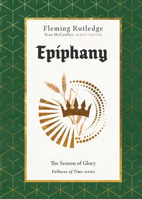 L'épiphanie : La saison de la gloire - Epiphany: The Season of Glory