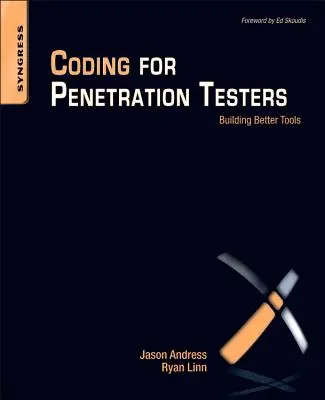 Codage pour les testeurs de pénétration : Construire de meilleurs outils - Coding for Penetration Testers: Building Better Tools