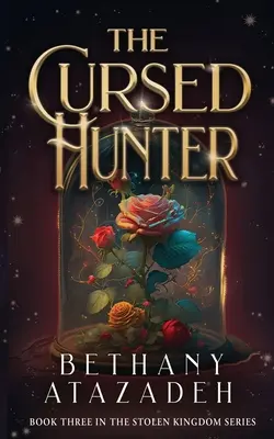 Le chasseur maudit : Une réécriture de La Belle et la Bête - The Cursed Hunter: A Beauty and the Beast Retelling