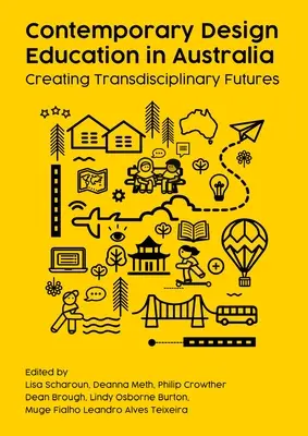 L'enseignement du design contemporain en Australie : Créer des avenirs transdisciplinaires - Contemporary Design Education in Australia: Creating Transdisciplinary Futures