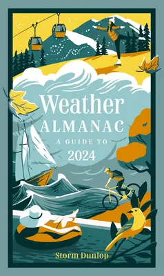 Almanach météorologique : Guide jusqu'en 2024 - Weather Almanac: A Guide to 2024