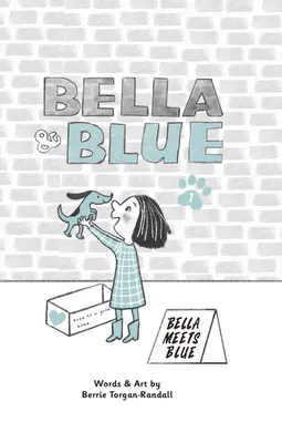 Bella & Blue : Bella et le bleu : Bella et le bleu - Bella & Blue: Bella Meets Blue