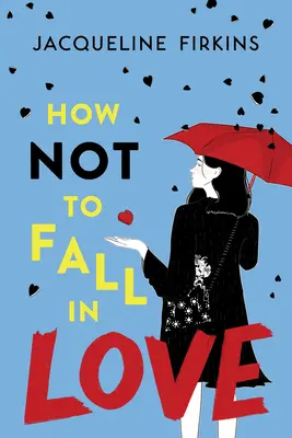 Comment ne pas tomber amoureux - How Not to Fall in Love