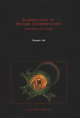 Introduction à l'interprétation des images : D'après C.G. Jung - Introduction to Picture Interpretation: According to C.G. Jung