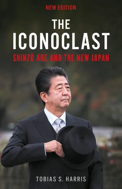Iconoclaste - Shinzo Abe et le nouveau Japon - Iconoclast - Shinzo Abe and the New Japan