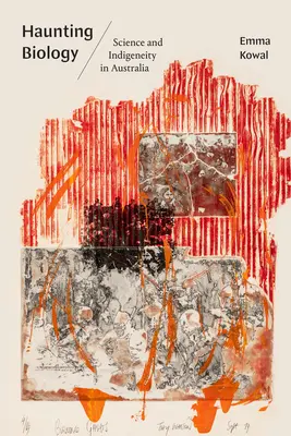La biologie hantée : Science et indigénéité en Australie - Haunting Biology: Science and Indigeneity in Australia