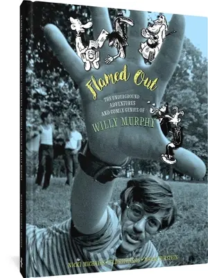 Flamed Out : Les aventures clandestines et le génie comix de Willy Murphy - Flamed Out: The Underground Adventures and Comix Genius of Willy Murphy