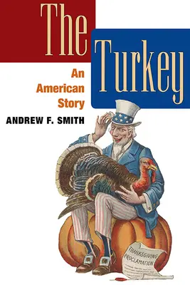 La dinde : Une histoire américaine - The Turkey: An American Story