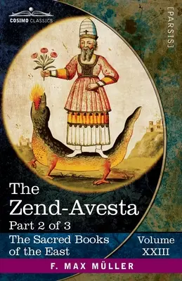 Le Zend-Avesta, partie II : Le Mahavagga, V-X et le Kullavagga I-III - The Zend-Avesta, Part II: The Mahavagga, V-X and the Kullavagga I-III