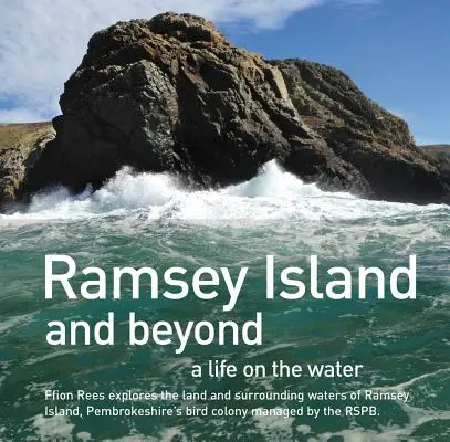 L'île de Ramsey : Une vie sur l'eau - Ramsey Island: A Life on the Water