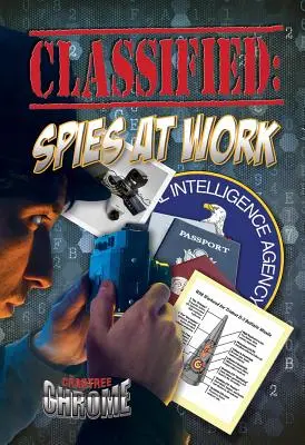 Classifié : Les espions au travail - Classified: Spies at Work