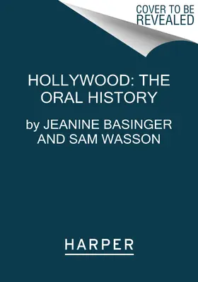 Hollywood : L'histoire orale - Hollywood: The Oral History