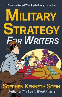 Stratégie militaire pour les écrivains - Military Strategy for Writers