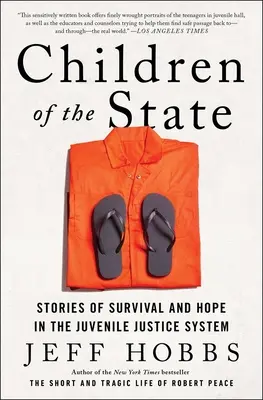Les enfants de l'État : Histoires de survie et d'espoir dans le système de justice pour mineurs - Children of the State: Stories of Survival and Hope in the Juvenile Justice System